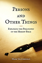 Persons and other things : exploring the philosophy of the Hebrew Bible