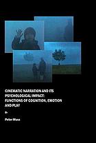Cinematic narration and its psychological impact : functions of cognition, emotion and play