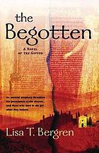 The begotten : a novel of the Gifted