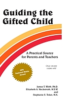Guiding the gifted child : a practical source for parents and teachers