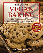 The joy of vegan baking : the compassionate cooks' recipes for traditional treats and sinful sweets