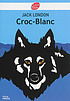 Croc-Blanc Auteur: Jack London