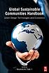 Global sustainable communities handbook : green... by  Woodrow W Clark 