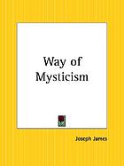 The way of mysticism : an anthology