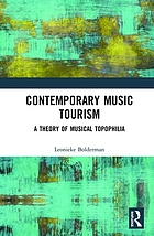 Contemporary music tourism : a theory of musical topophilia