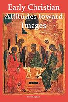 Early Christian attitudes toward images