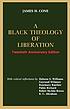 A black theology of liberation. by James H Cone