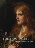 The tragic muse : art and emotion, 1700-1900
