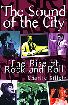 The sound of the city : the rise of rock and roll