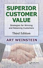Superior customer value : strategies for winning and retaining customers