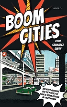 Boom cities : architect planners and the politics of radical urban renewal in 1960s Britain