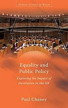 Equality and public policy : exploring the impact of devolution in the UK