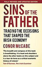 Sins of the father : the decisions that shaped the Irish economy