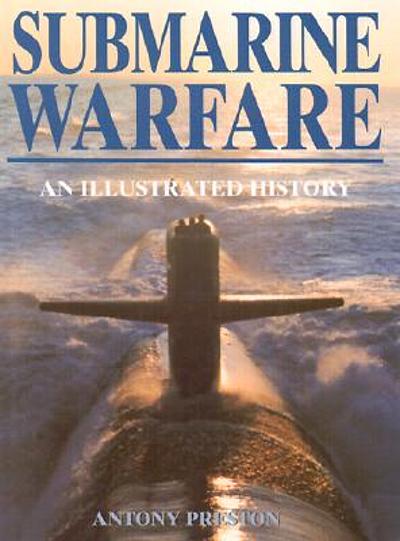 Submarine Warfare : An Illustrated History | WorldCat.org