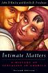 Intimate matters : a history of sexuality in America Autor: John D'Emilio