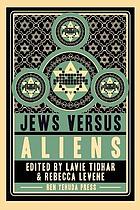 Jews vs aliens