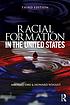 Racial Formation in the United States: From the... by  Michael 