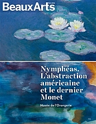 Nymphéas. L'abstraction américaine et le dernier Monet, Musée de l'Orangerie