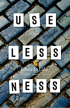 Uselessness : a novel
