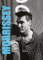 Morrissey : fandom, representations and identities
