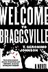 Welcome to Braggsville by  T  Geronimo Johnson 