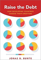 Raise the debt : how developing countries choose their creditors