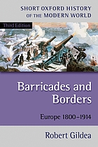 Barricades and borders Europe 1800-1914