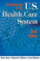 An introduction to the U.S. health care system