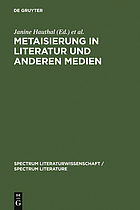 Metaisierung in Literatur und anderen Medien : theoretische Grundlagen, historische Perspektiven, Metagattungen, Funktionen