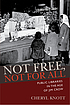 Not Free, Not for All : Public Libraries in the... by  Cheryl Knott 