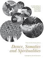 Dance, somatics and spiritualities : contemporary sacred narratives