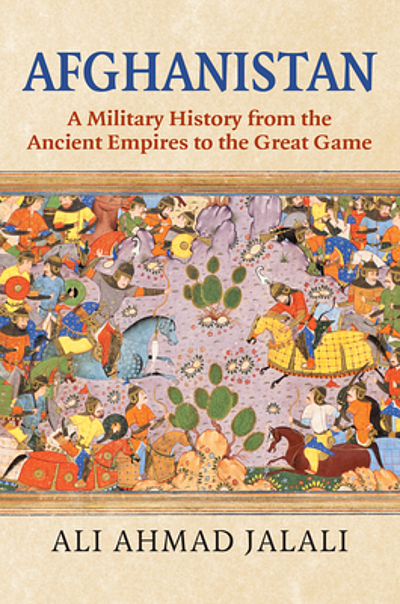 Afghanistan : a military history from the Ancient empires to the great ...