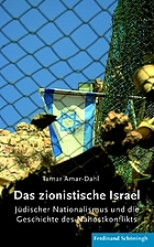 Das zionistische Israel jüdischer Nationalismus und die Geschichte des Nahostkonflikts