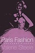 Paris fashion : a cultural history by Valerie Steele