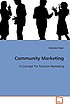 Community Marketing A Concept For Tourism Marketing by Sebastian Unger