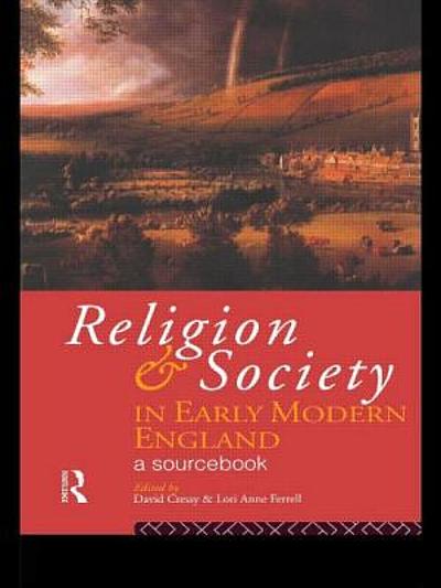 Religion And Society In Early Modern England : A Sourcebook 