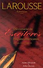 Diccionario de escritores hispanoamericanos : del siglo XVI al siglo XX