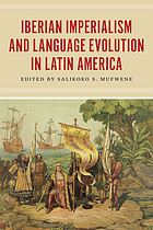 Iberian imperialism and language evolution in Latin America.