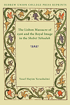 The Lisbon massacre of 1506 and the royal image in the Shebet Yehudah