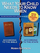 What your child needs to know when : according to the Bible, according to the state : with evaluation check lists for grades K-8