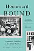 HOMEWARD BOUND : american families in the cold... by  ELAINE TYLER MAY 
