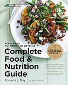 Academy of Nutrition and Dietetics complete food and nutrition guide
