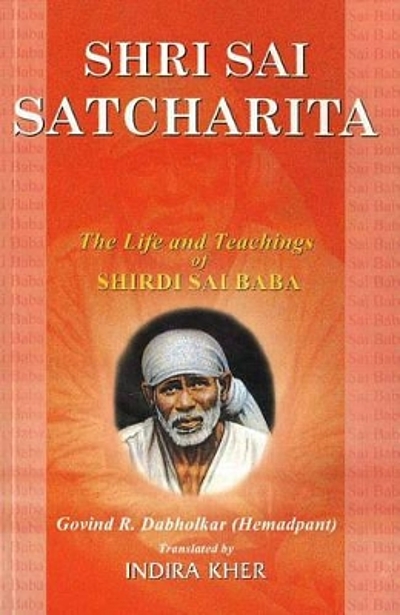 Shri Sai Satcharita : The Life And Teachings Of Shirdi Sai Baba ...