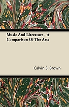 Music and literature : a comparison of the arts