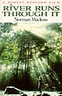 A river runs through it, and other stories by Norman MacLean