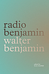 Radio Benjamin by  Walter Benjamin 
