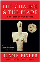 the chalice and the blade by riane eisler