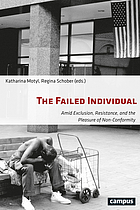The failed individual : amid exclusion, resistance, and the pleasure of non-conformity