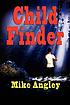 Child finder Auteur: Mike Angley
