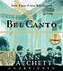 Bel canto by  Ann Patchett 